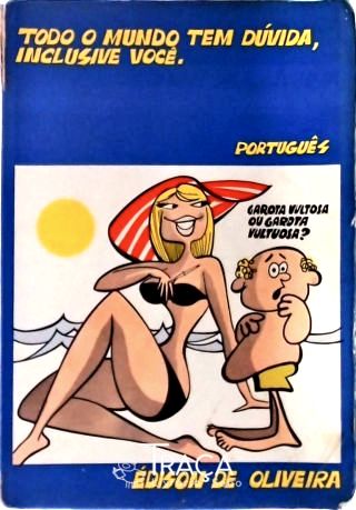 Todo Mundo Tem Dúvida, Inclusive Você.