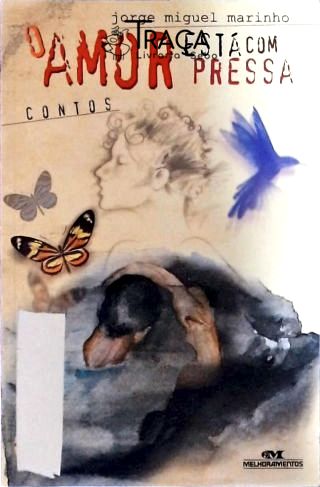 O Amor Está Com Pressa