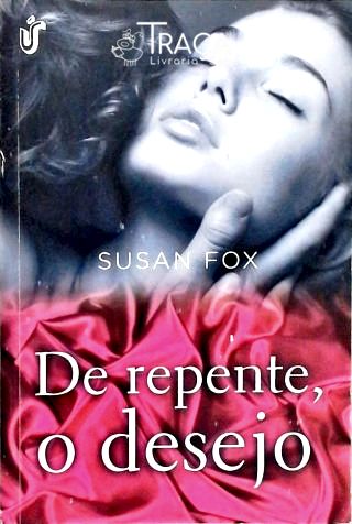 De Repente, o Desejo