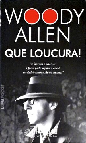 Que Loucura!