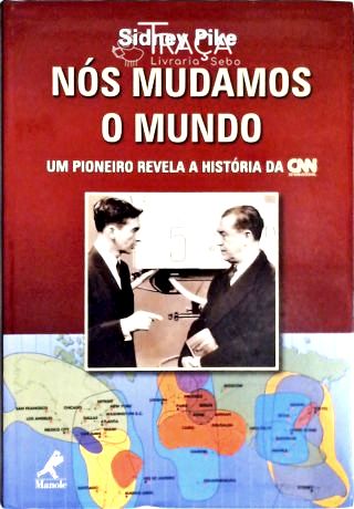 Nós Mudamos o Mundo