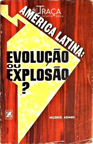 América Latina: Evolução Ou Explosão