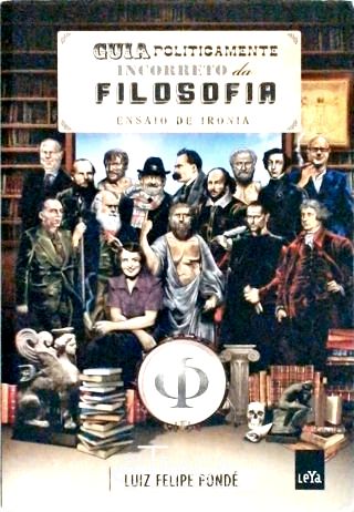 Guia Politicamente Incorreto Da Filosofia