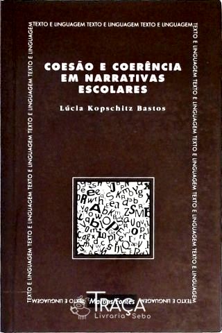 Coesão e Coerência em Narrativas Escolares