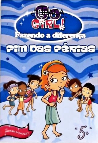 Go Girl! Fazendo A Diferença - Fim Das Férias