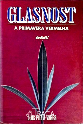 Glasnost - a Primavera Vermelha