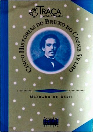 Cinco Histórias do Bruxo do Cosme Velho