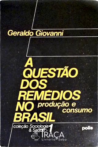 A Questão dos Remédios No Brasil