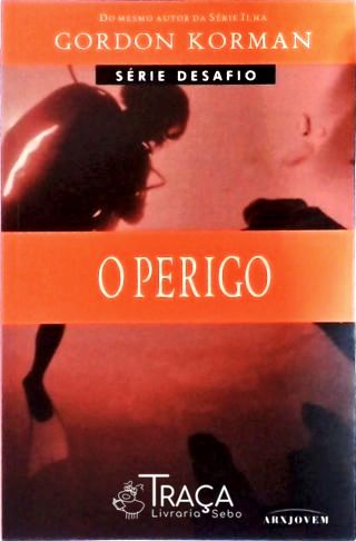 O Perigo