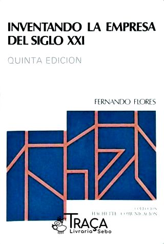 Inventando La Empresa Del Siglo Xxi