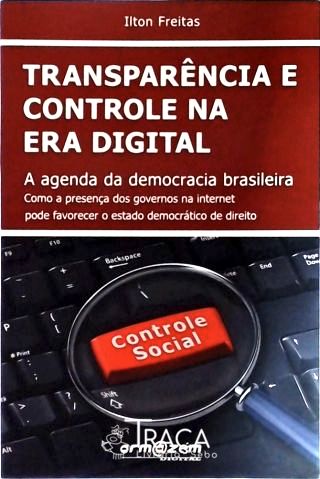 Transparência e Controle Na Era Digital