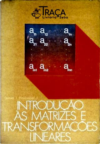 Introdução Às Matrizes e Transformações Lineares