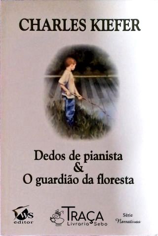 Dedos de Pianista - o Guardião da Floresta