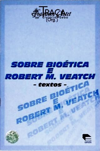 Sobre Bioética e Robert M. Veatch