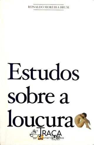 Estudos Sobre a Loucura