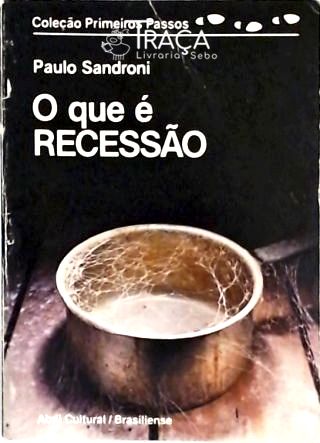 O Que É Recessão