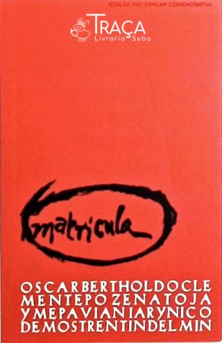 Matrícula - Edição Fac-similar Comemorativa