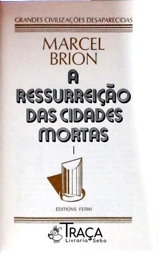 A Ressurreição das Cidades Mortas (volume 1)