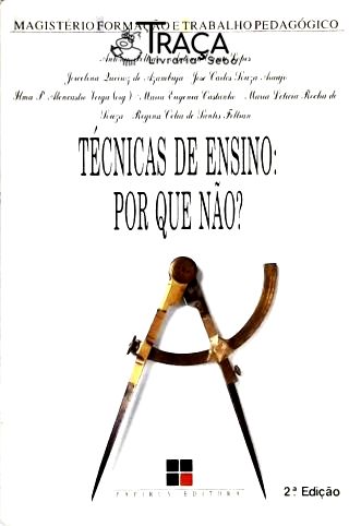 Técnicas de Ensino - por Que Não?