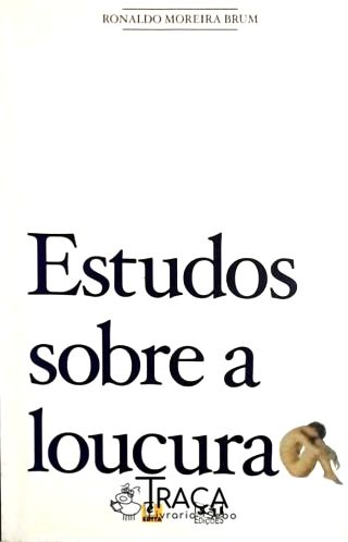 Estudos Sobre A Loucura