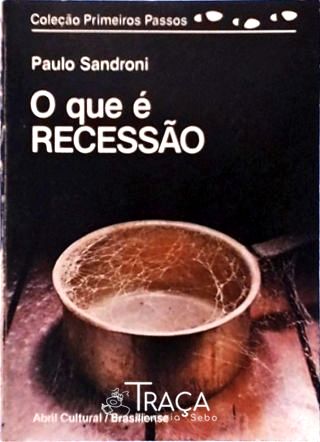 O Que É Recessão