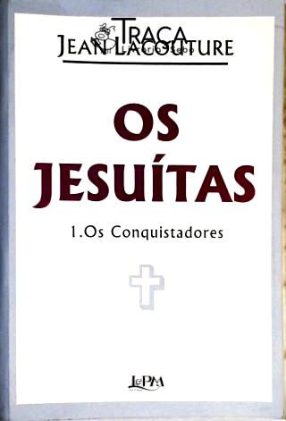 Os Jesuítas - Vol. 1