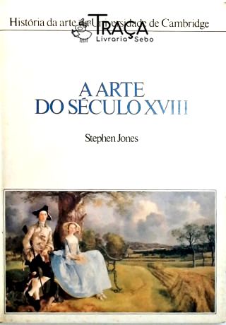 A Arte do Século Xviii