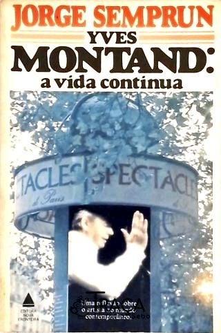 Yves Montand: A Vida Continua