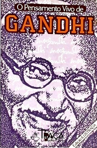 O Pensamento Vivo de Gandhi