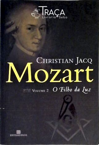 Mozart - o Filho da Luz - Vol. 2
