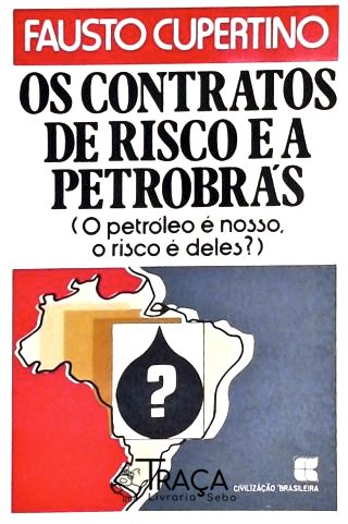Os Contratos de Risco e a Petrobrás