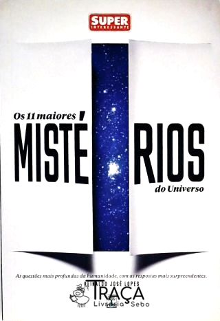 Os 11 Maiores Mistérios do Universo