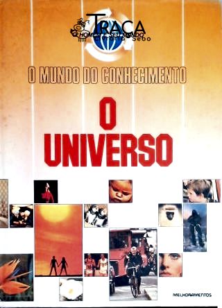 O Mundo do Conhecimento - o Universo