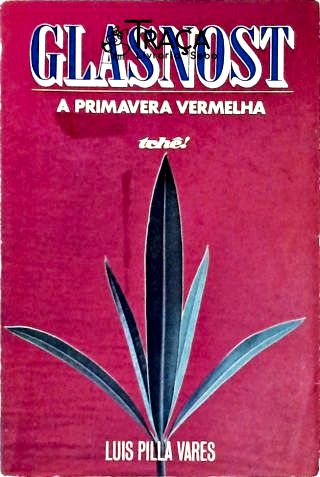 Glasnost: a Primavera Vermelha