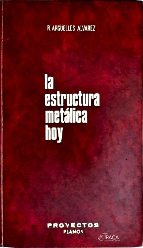 La Estructura Metálica Hoy