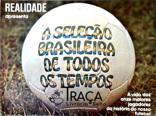 A Seleção Brasileira de Todos os Tempos
