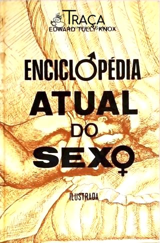 Enciclopédia Atual do Sexo - em 4 Volumes