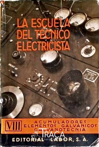 La Escuela Del Técnico Electricista - Tomo Viii