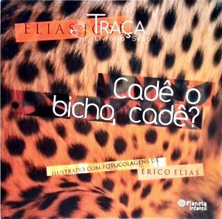 Cadê o Bicho, Cadê?