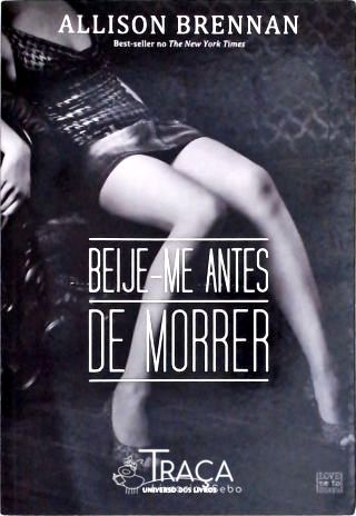 Beije-me Antes de Morrer