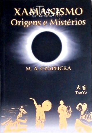 Xamanismo - Origens e Mistérios