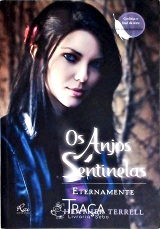 Os Anjos Sentinelas: Eternamente