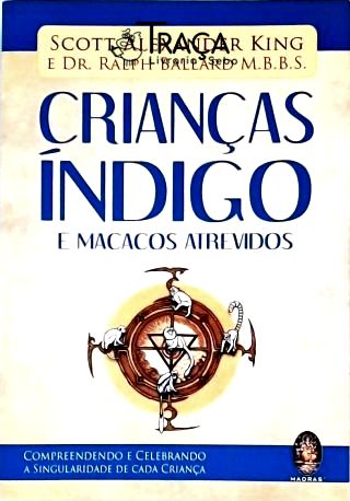 Crianças Índigo e Macacos Atrevidos
