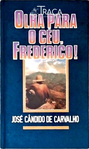 Olha para o Céu, Frederico!