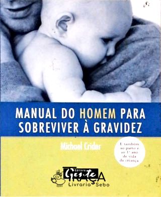 Manual do Homem para Sobreviver À Gravidez