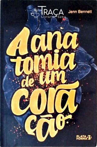 A Anatomia de Um Coração