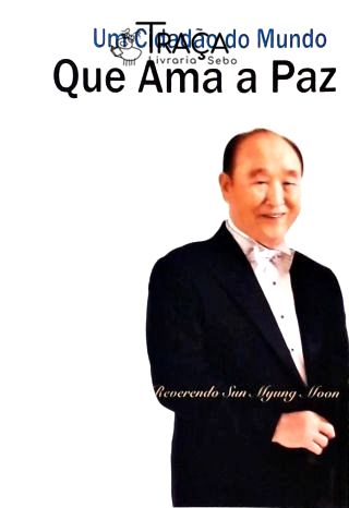Um Cidadão do Mundo Que Ama a Paz