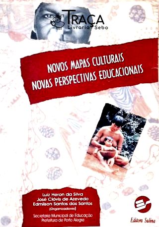 Novos Mapas Culturais, Novas Perpectivas Educacionais
