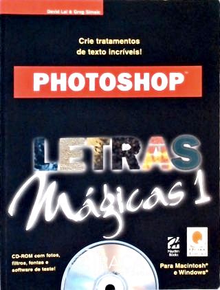 Photoshop - Letras Mágicas 1 (inclui Cd)