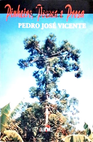 Pinheiro, Poema e Prosa - Autografado